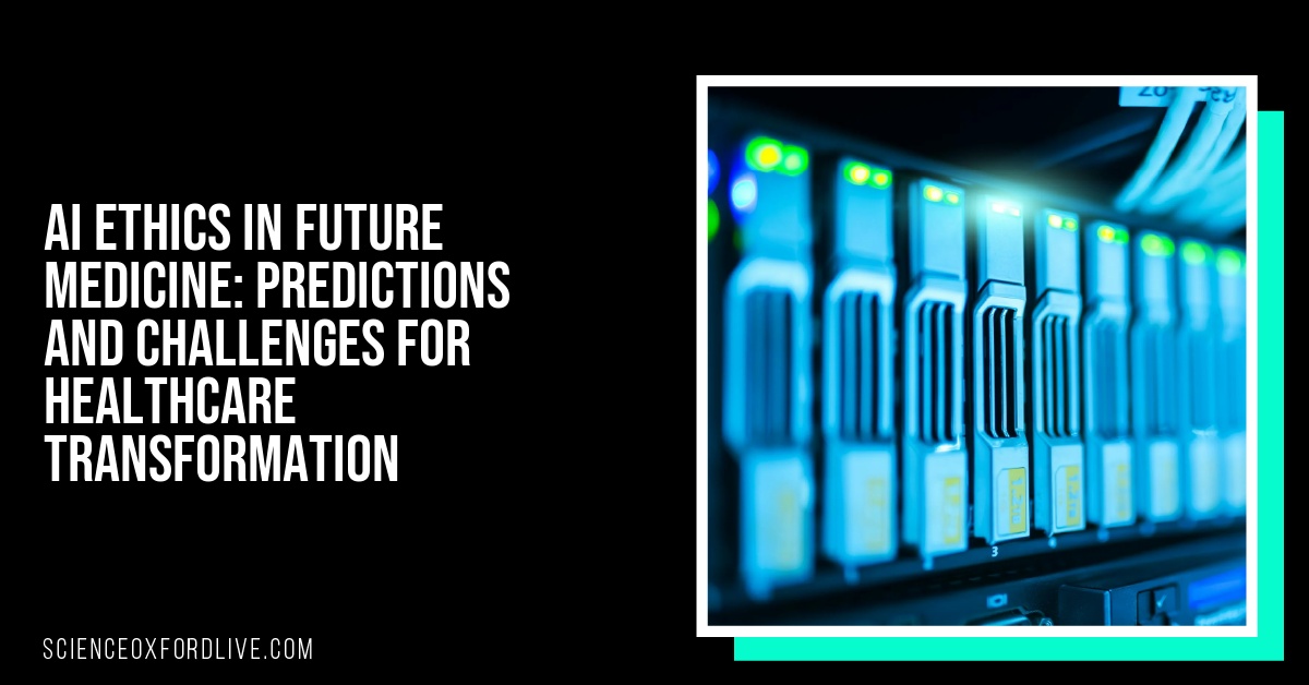 AI Ethics in Future Medicine: Predictions and Challenges for Healthcare Transformation