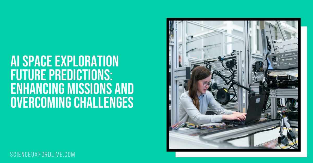 AI Space Exploration Future Predictions: Enhancing Missions and Overcoming Challenges