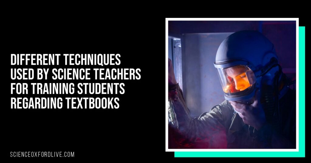 Different Techniques Used by Science Teachers For Training Students Regarding Textbooks