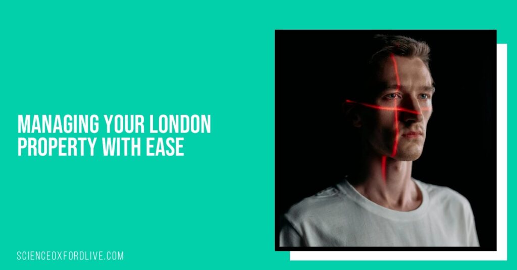 Managing Your London Property with Ease