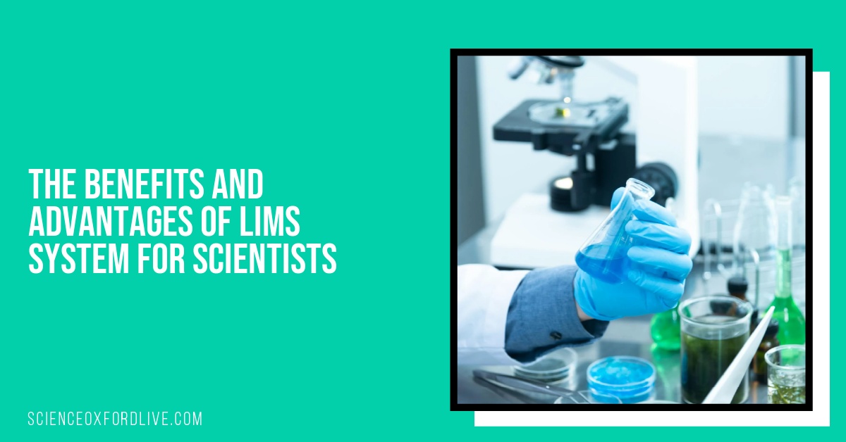 The Benefits and Advantages of LIMS System for Scientists
