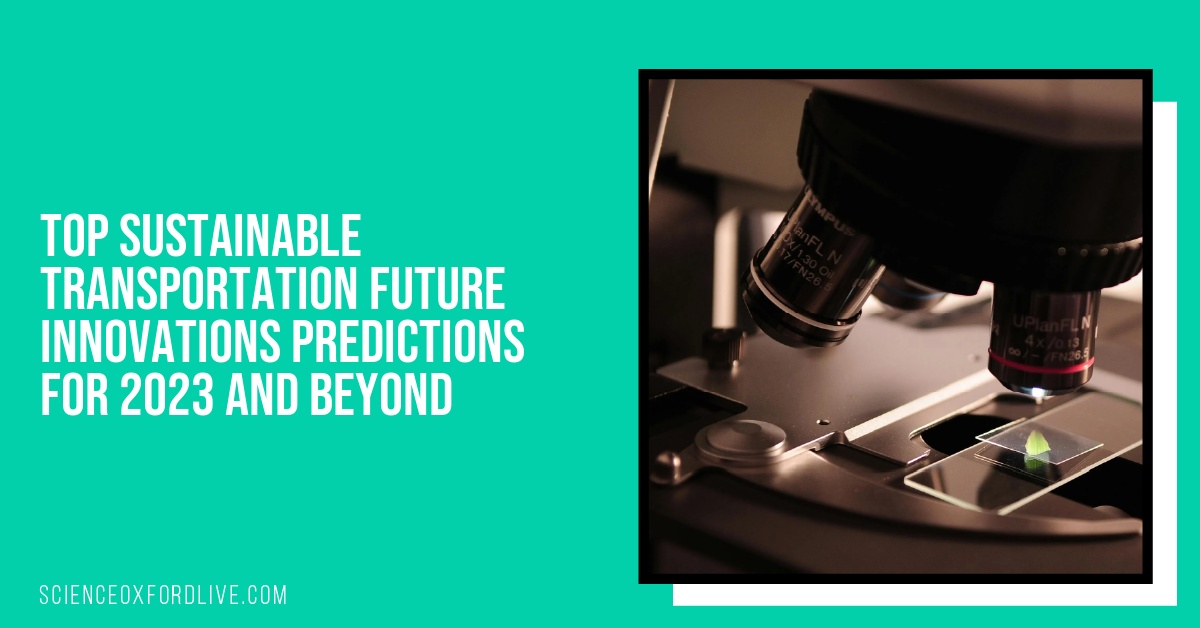 Top Sustainable Transportation Future Innovations Predictions for 2023 and Beyond