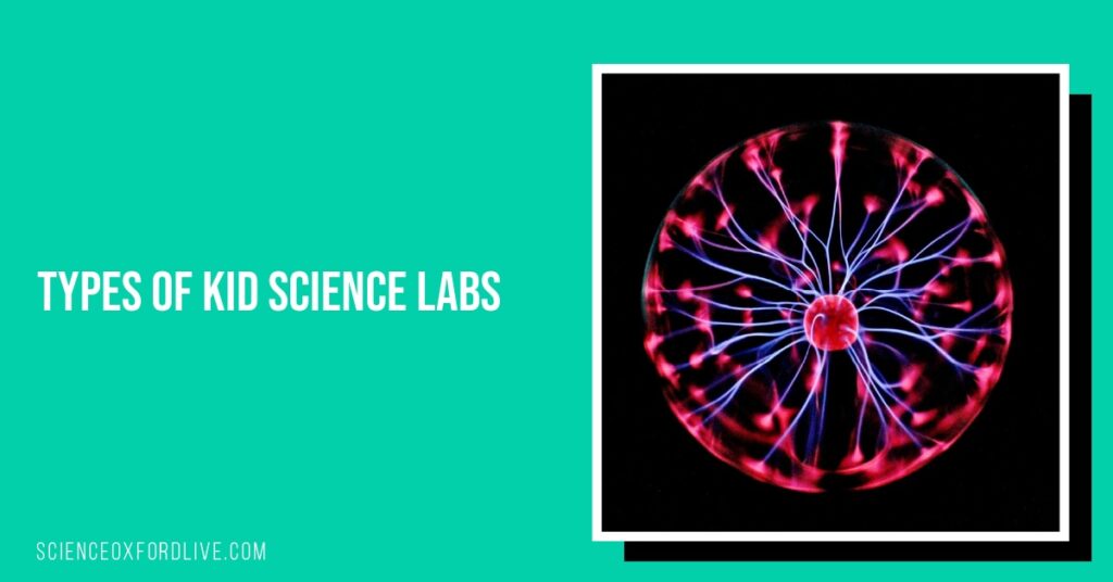 Types of Kid Science Labs