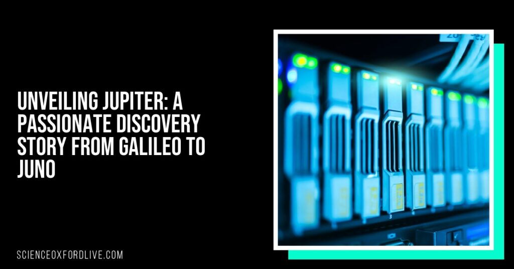 Unveiling Jupiter: A Passionate Discovery Story from Galileo to Juno