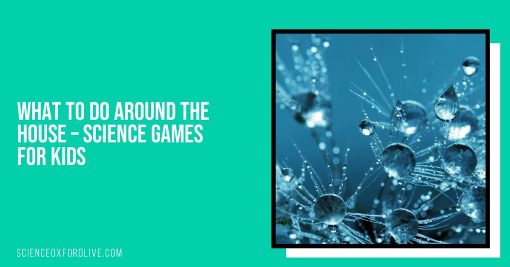What to Do Around the House – Science Games For Kids