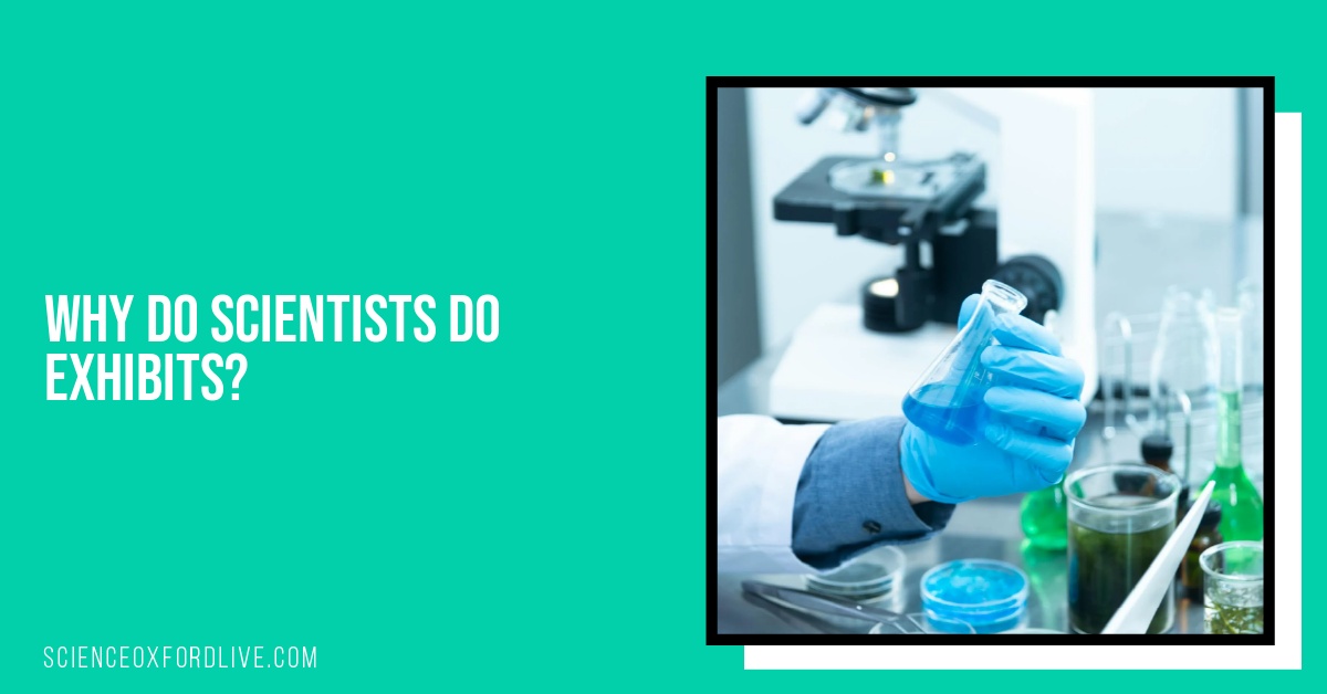 Why Do Scientists Do Exhibits?