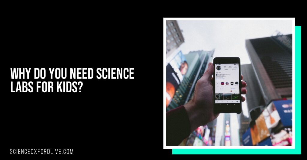 Why Do You Need Science Labs For Kids?