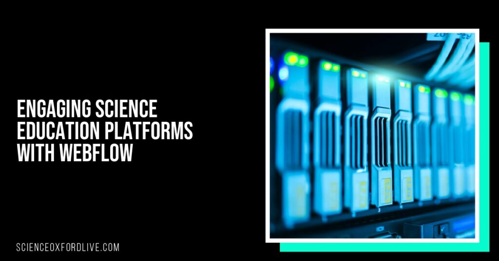 Engaging Science Education Platforms with Webflow